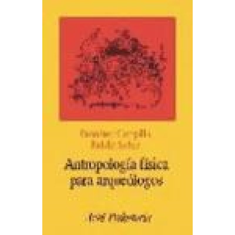 ANTROPOLOGIA FISICA PARA ARQUEOLOGOS (ARIEL PREHISTORIA)