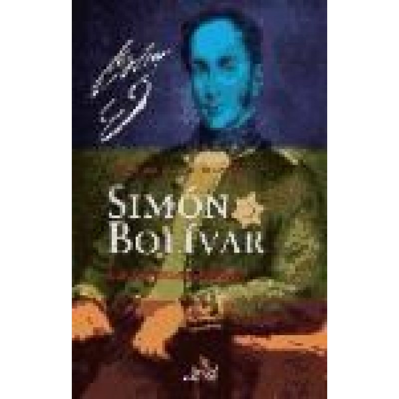 SIMON BOLIVAR UNA PASION POLITICA (ARIEL BIOGRAFIAS) (CARTONE)