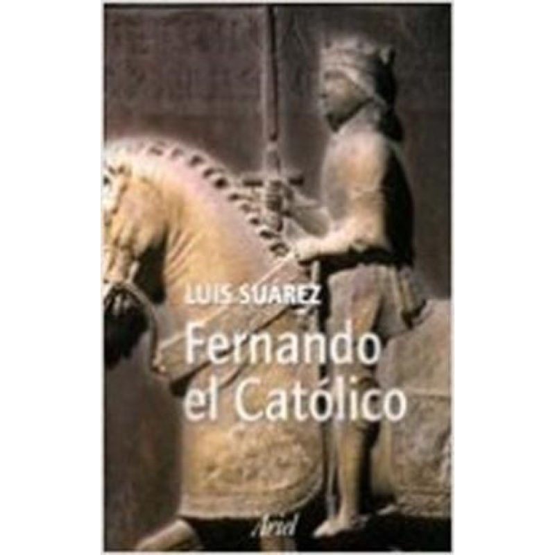 FERNANDO EL CATOLICO (ARIEL BIOGRAFIAS) (CARTONE)