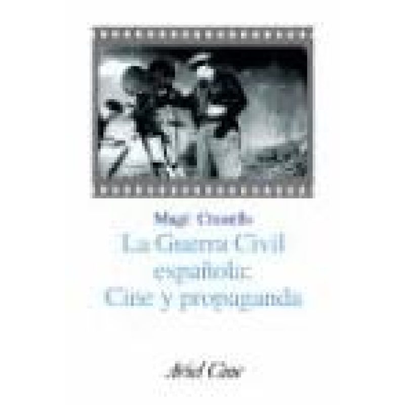 GUERRA CIVIL ESPAÑOLA CINE Y PROPAGANDA (ARIEL CINE)