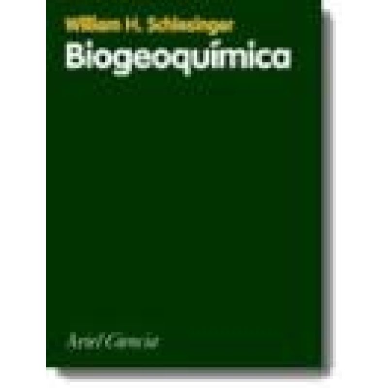 BIOGEOQUIMICA UN ANALISIS DEL CAMBIO GLOBAL (COLECCION ARIEL CIENCIA)