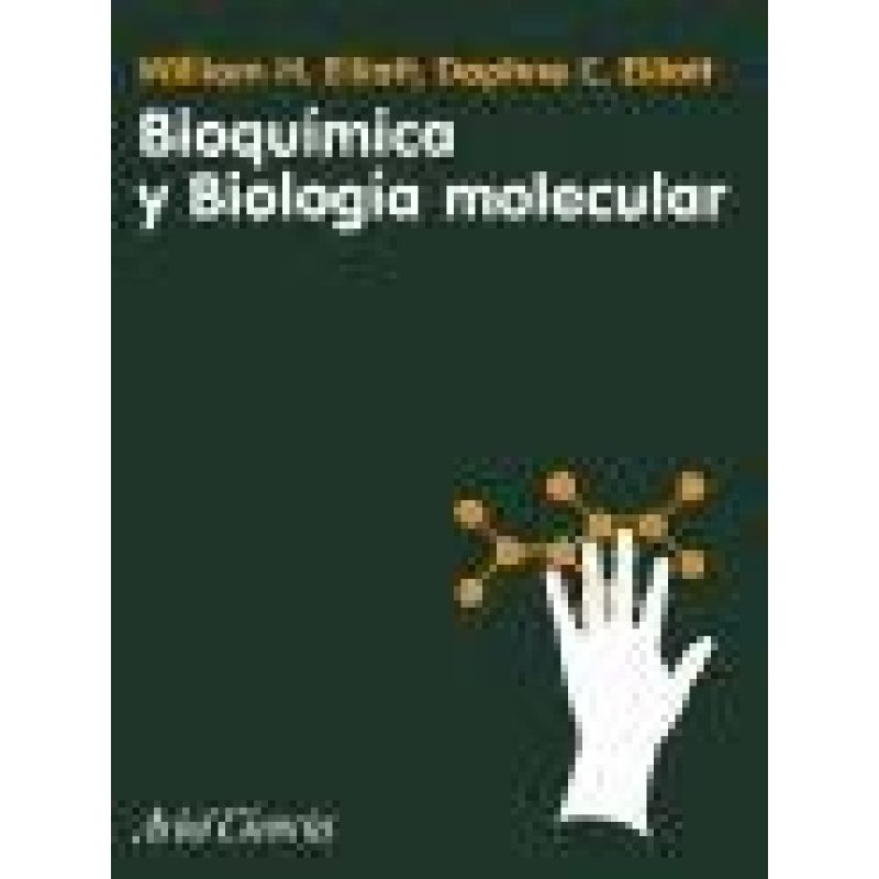 BIOQUIMICA Y BIOLOGIA MOLECULAR (COLECCION ARIEL CIENCIA)