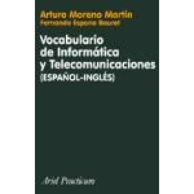 VOCABULARIO DE INFORMATICA Y TELECOMUNICACIONES (INGLES-ESPAÑOL) (ARIEL PRACTICUM)