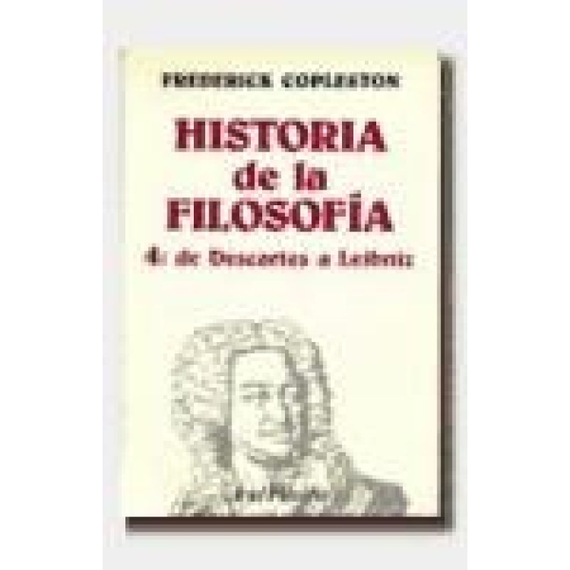 HISTORIA DE LA FILOSOFIA 4 DE DESCARTES A LEIBNIZ (ARIEL FILOSOFIA)