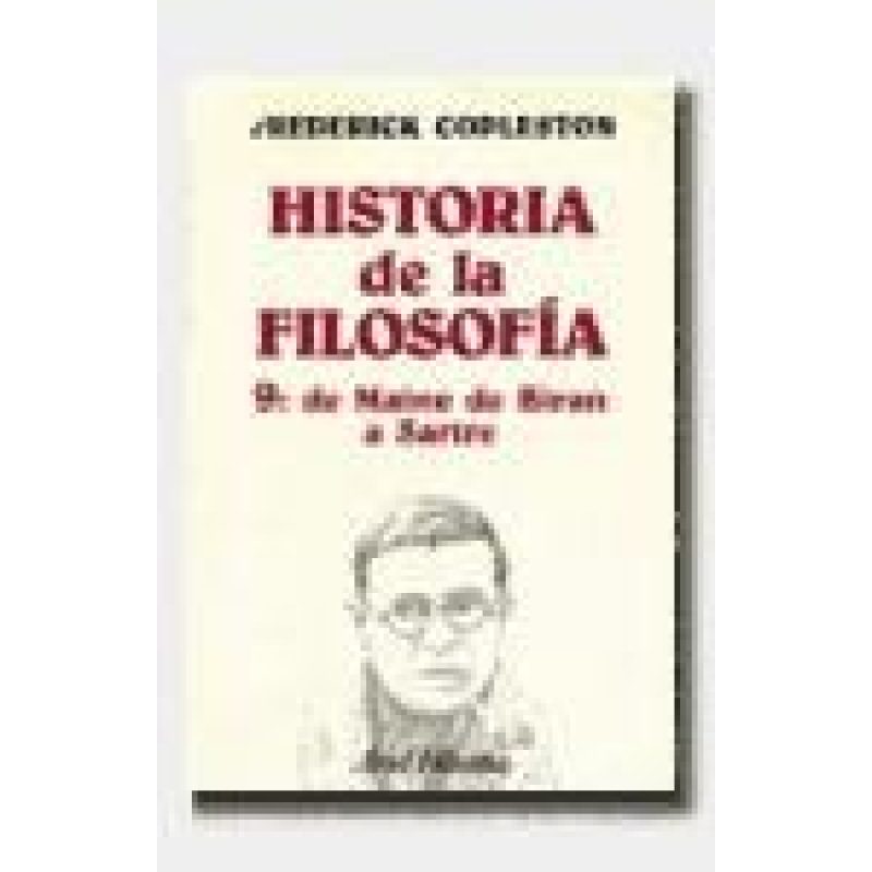 HISTORIA DE LA FILOSOFIA 9 DE MAINE DE BIRAN A SARTRE (ARIEL FILOSOFIA)