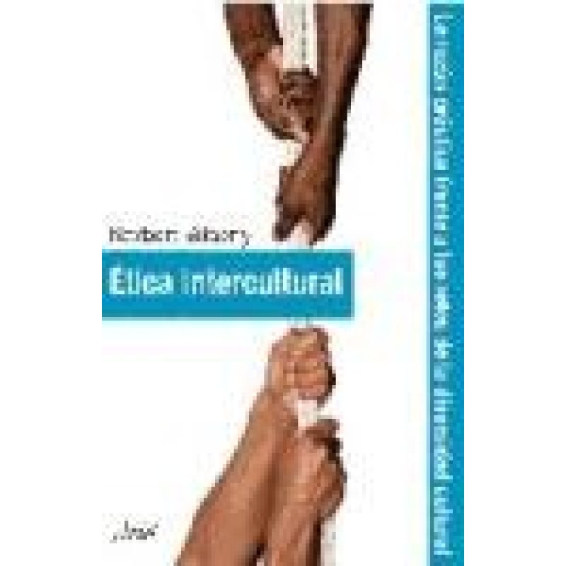ETICA INTERCULTURAL LA RAZON PRACTICA FRENTE A LOS RETOS DE LA DIVERSIDAD CULTURAL (ARIEL FILOSOFIA)