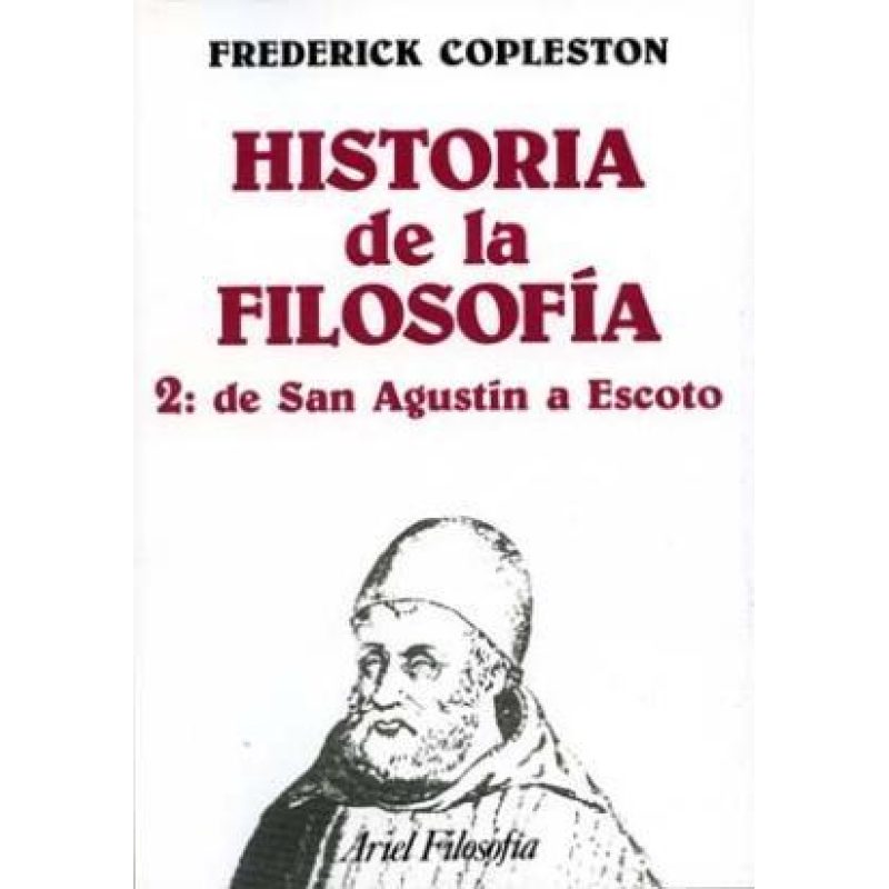 HISTORIA DE LA FILOSOFIA 2 DE LA ESCOLASTICA AL EMPIRISMO (TOMOS 3 / 4 / 5) (ARIEL FILOSOFIA)