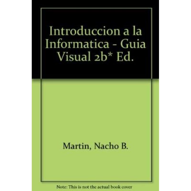 INTRODUCCION A LA INFORMATICA (GUIAS VISUALES)
