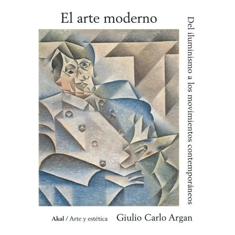 ARTE MODERNO DEL ILUMINISMO A LOS MOVIMIENTOS CONTEMPORANEOS (ARTE Y ESTETICA 27) (CARTONE)