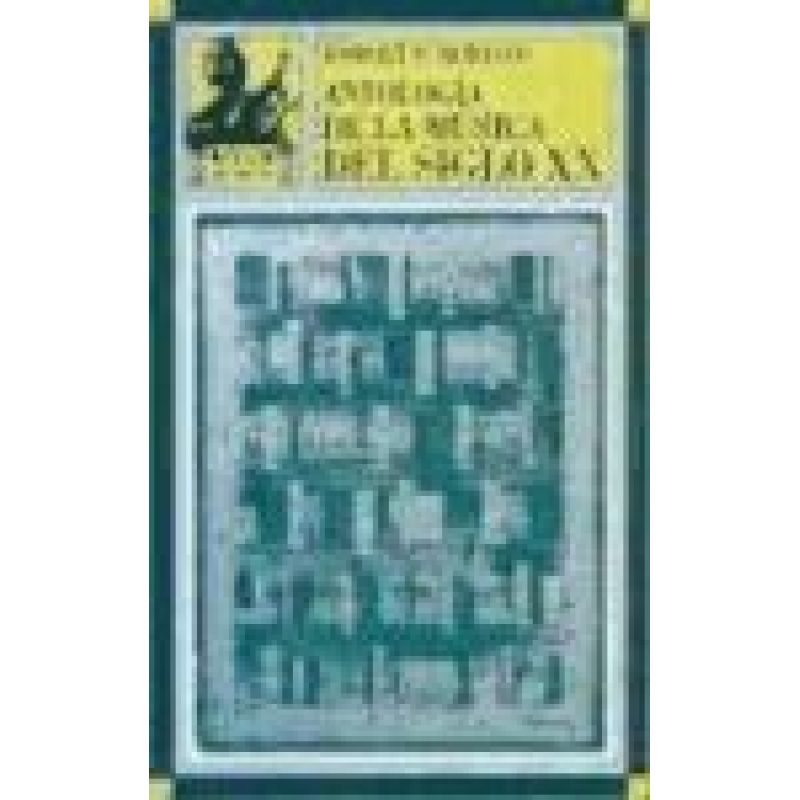 ANTOLOGIA DE LA MUSICA DEL SIGLO XX (COLECCION MUSICA)