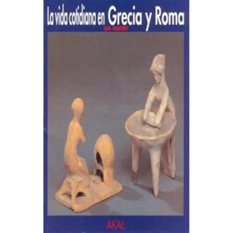VIDA COTIDIANA EN GRECIA Y ROMA