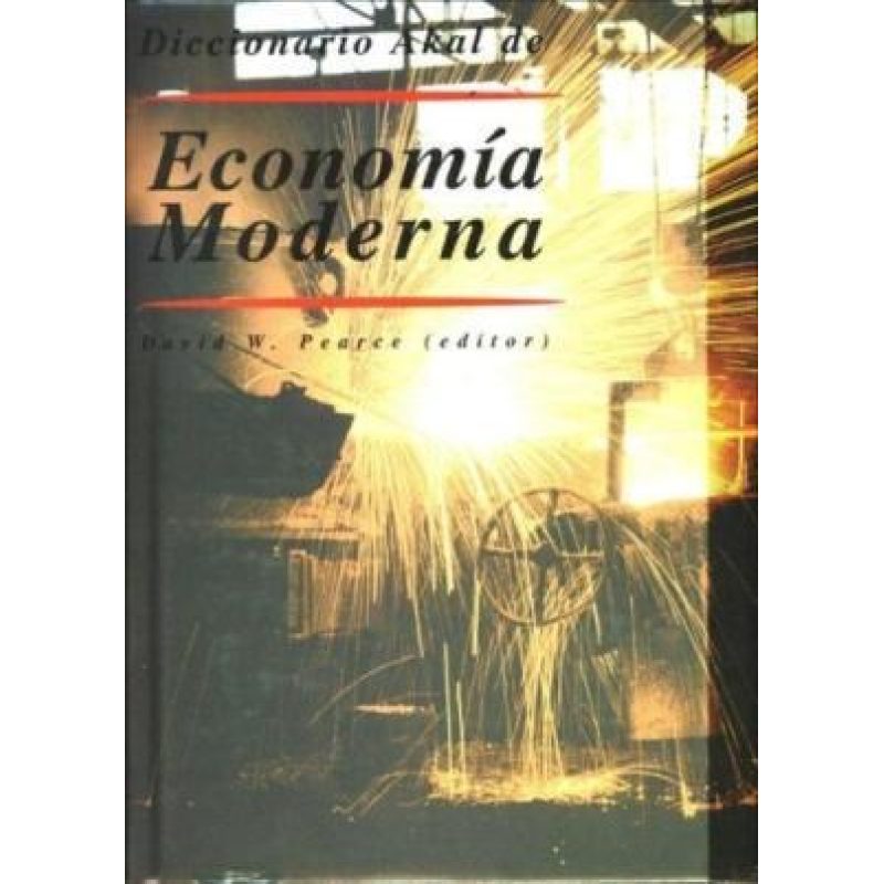 DICCIONARIO AKAL DE ECONOMIA MODERNA (CARTONE)