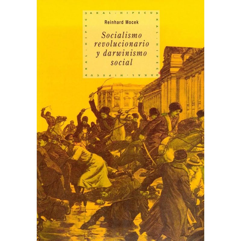 SOCIALISMO REVOLUCIONARIO Y DARWINISMO SOCIAL (COLECCION HISTORIA DEL PENSAMIENTO Y LA CULTURA)