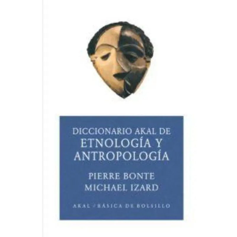 DICCIONARIO AKAL DE ETNOLOGIA Y ANTROPOLOGIA (COLECCION BASICA DE BOLSILLO 109)