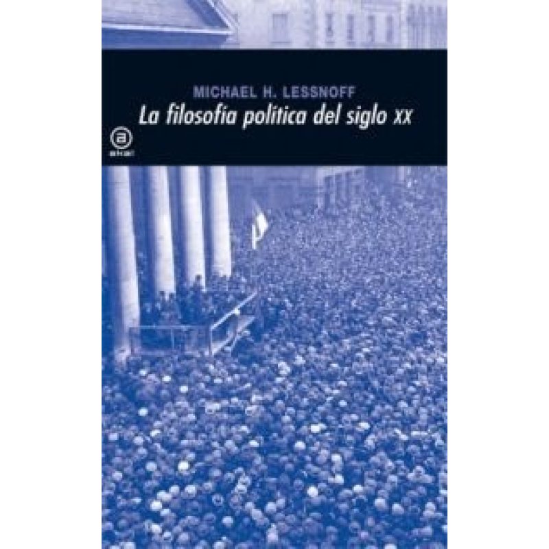 FILOSOFIA POLITICA DEL SIGLO XX (COLECCION AKAL CIENCIA POLITICA 310)