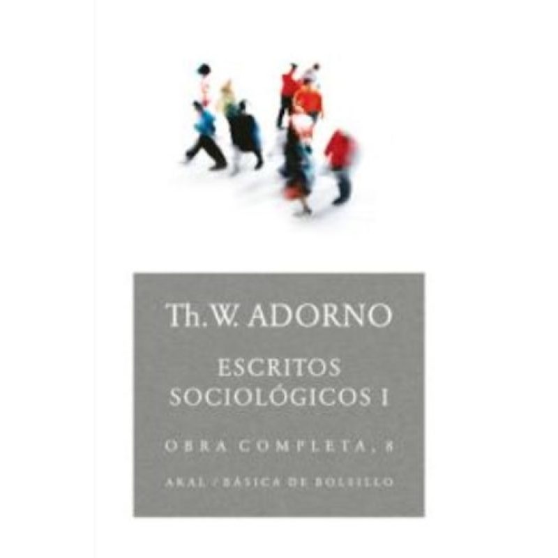 ESCRITOS SOCIOLOGICOS I (OBRA COMPLETA 8) (COLECCION BASICA DE BOLSILLO)