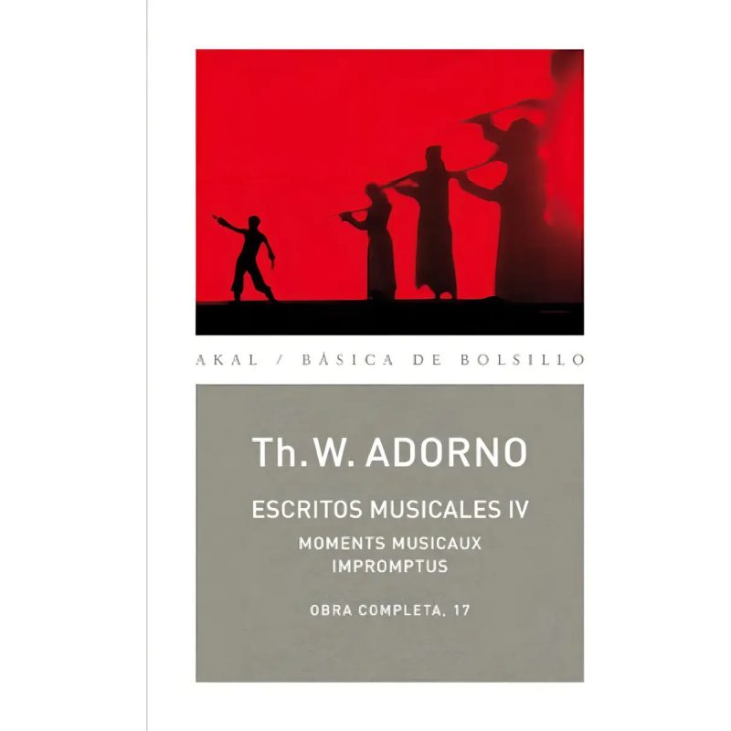 ESCRITOS MUSICALES IV (MOMENTS MUSICAUX IMPROMPTUS) (OBRA COMPLETA 17) (BASICA DE BOLSILLO)