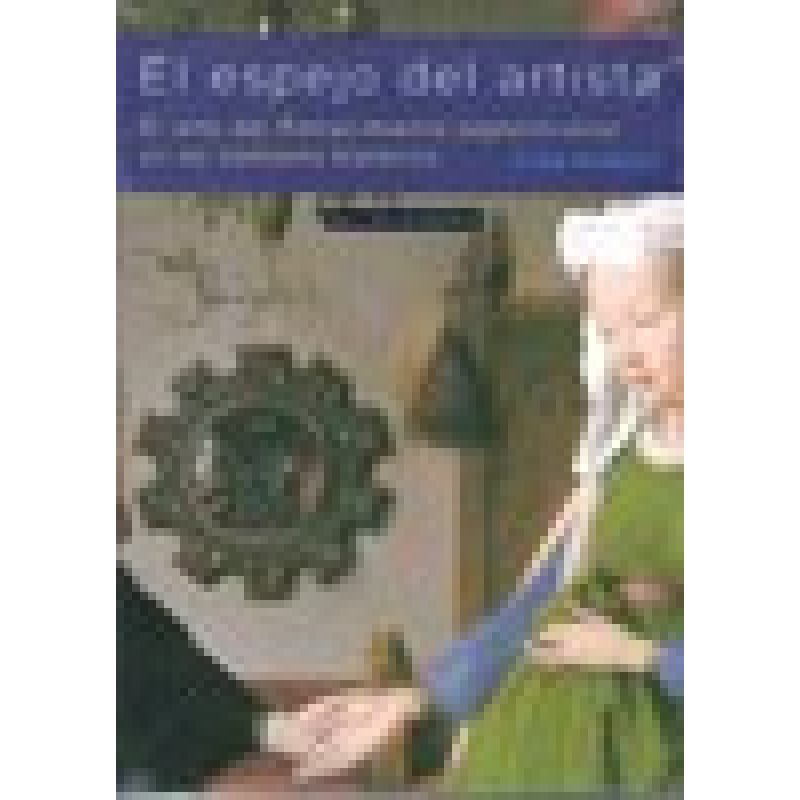 ESPEJO DEL ARTISTA EL ARTE DEL RENACIMIENTO SEPTENTRIONAL EN SU CONTEXTO HISTORICO
