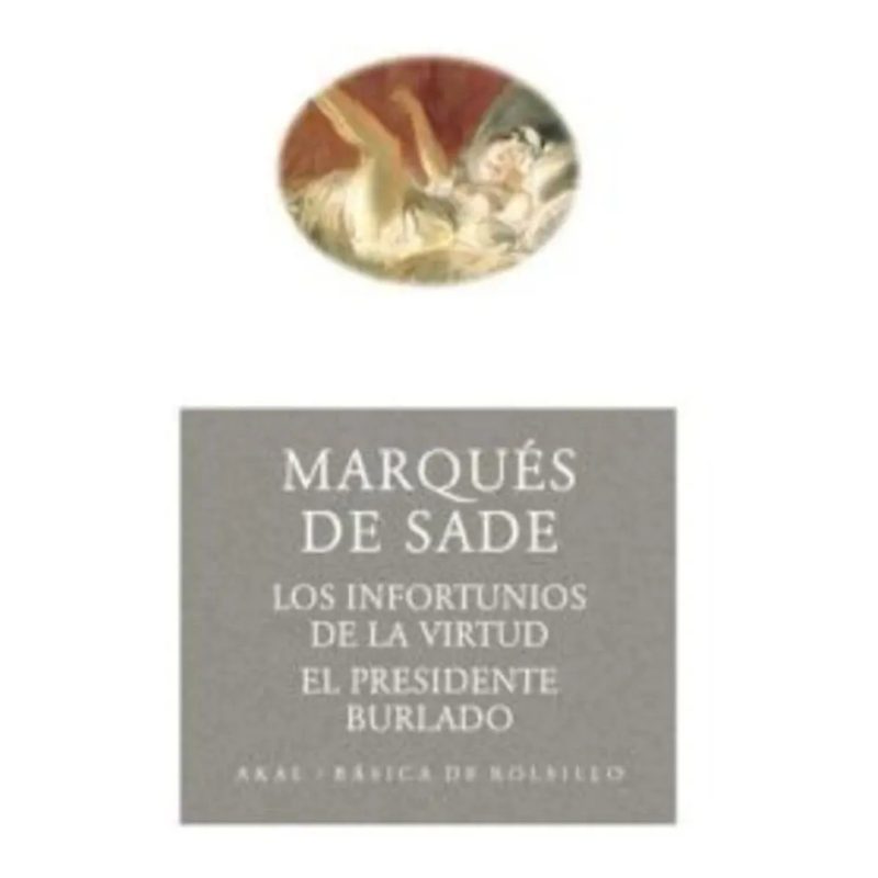 INFORTUNIOS DE LA VIRTUD / EL PRESIDENTE BURLADO (COLECCION BASICA DE BOLSILLO)