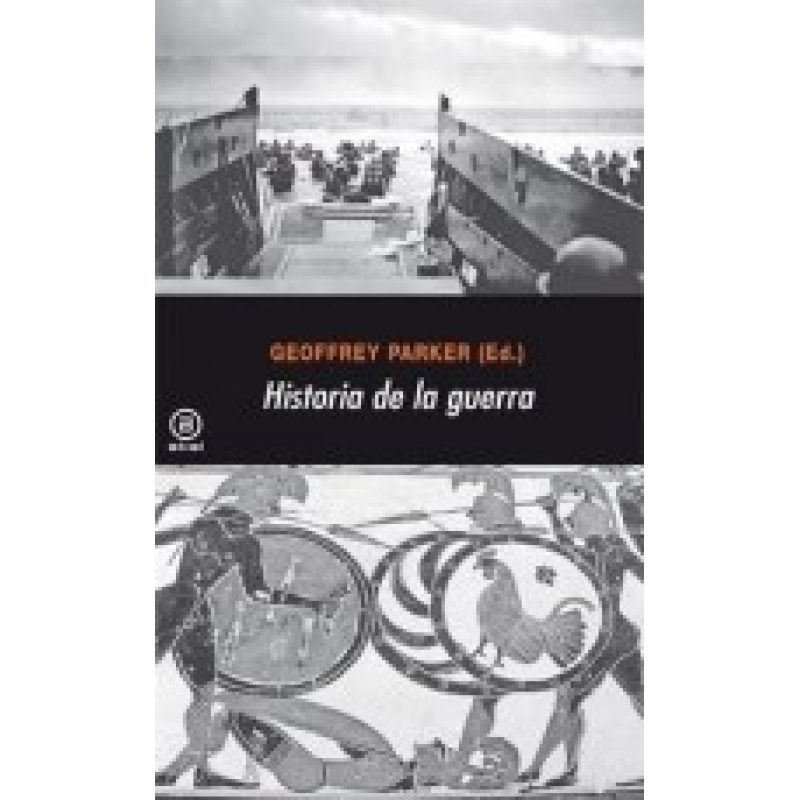 HISTORIA DE LA GUERRA (SERIE HISTORIA MODERNA 296)