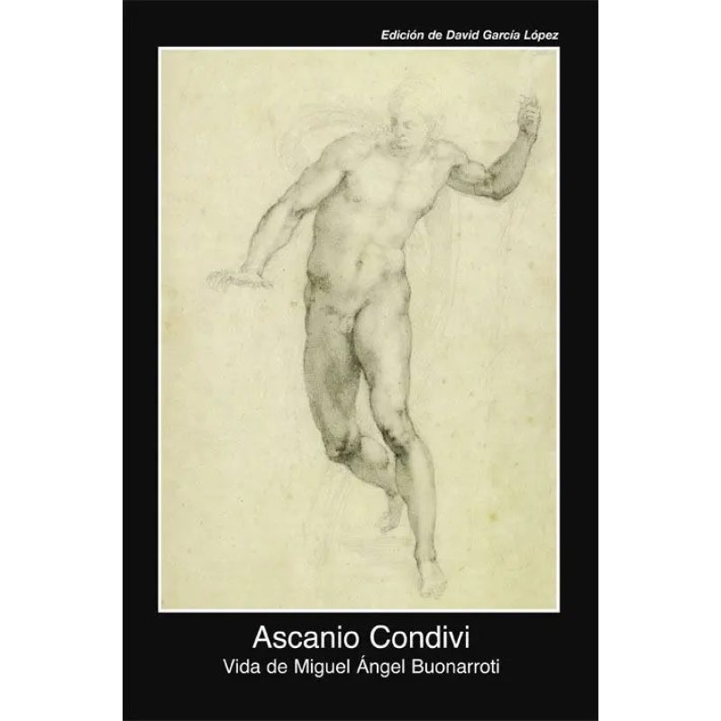 VIDA DE MIGUEL ANGEL BUONARROTI (FUENTES DE ARTE 23) (CARTONE)