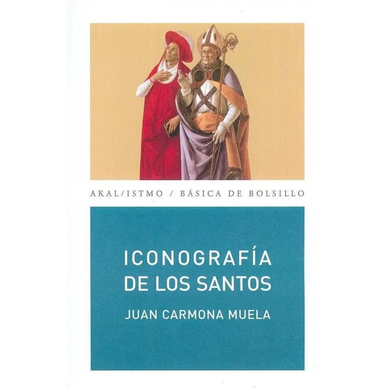 ICONOGRAFIA DE LOS SANTOS (COLECCION BASICA DE BOLSILLO 154)