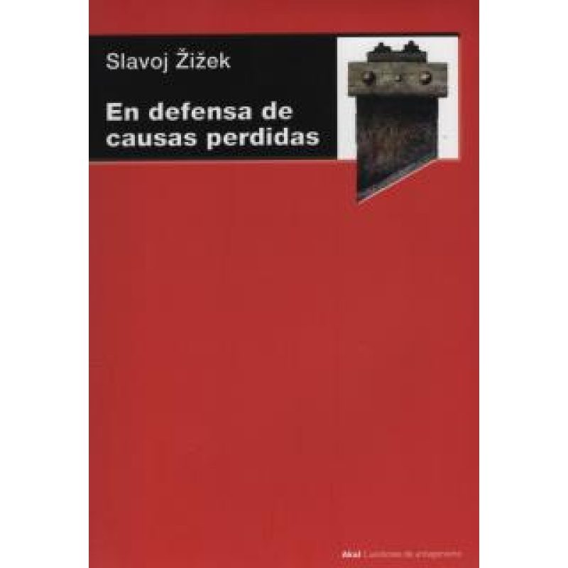 EN DEFENSA DE CAUSAS PERDIDAS (COLECCION CUESTIONES DE ANTAGONISMO)
