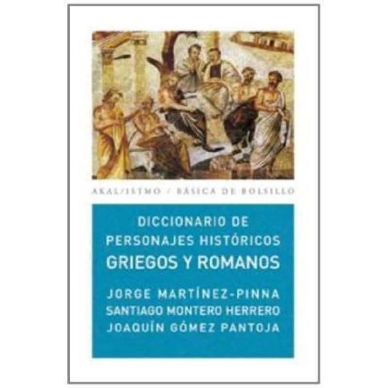 DICCIONARIO DE PERSONAJES HISTORICOS GRIEGOS Y ROMANOS (BASICA DE BOLSILLO 170)