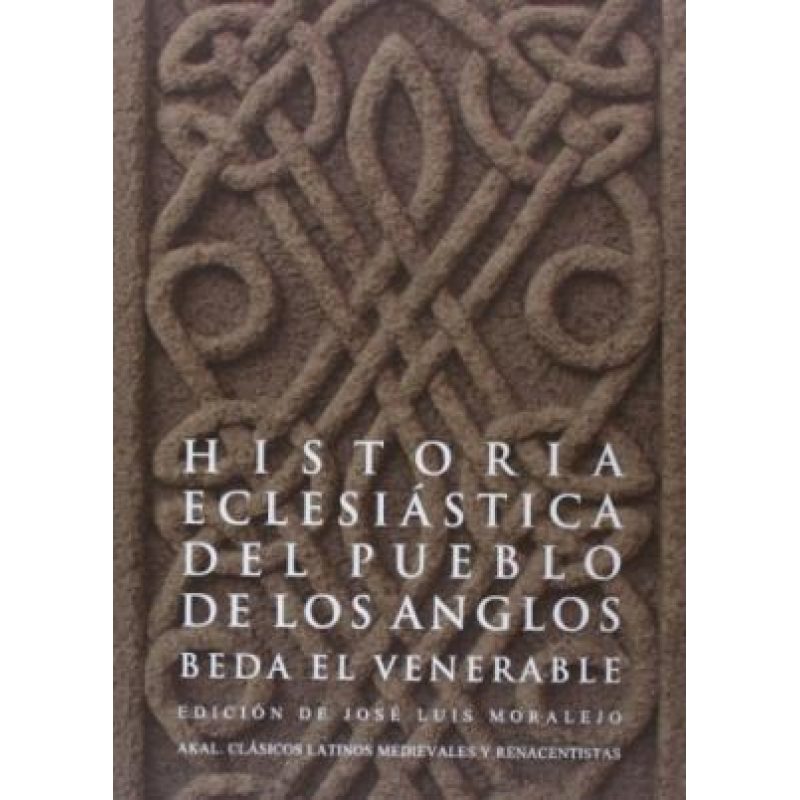 HISTORIA ECLESIASTICA DEL PUEBLO DE LOS ANGLOS BEDA EL VENERABLE