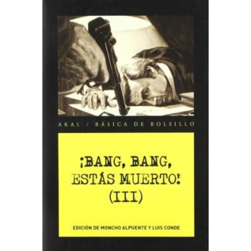 BANG BANG ESTAS MUERTO III (COLECCION BASICA DE BOLSILLO)