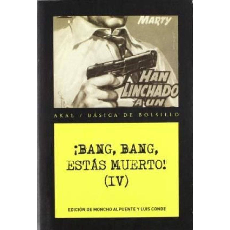 BANG BANG ESTAS MUERTO IV (COLECCION BASICA DE BOLSILLO)