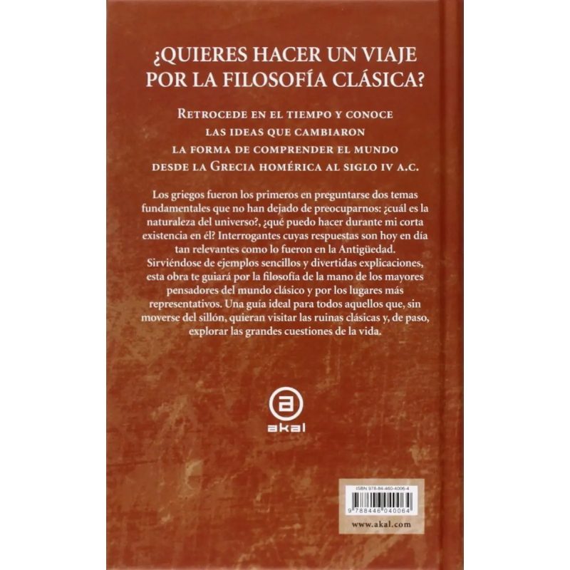 GUIA PARA VIAJEROS A LA FILOSOFIA CLASICA (COLECCION VIAJANDO AL PASADO) (CARTONE)