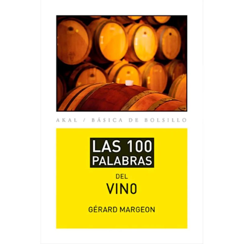 100 PALABRAS DEL VINO (BASICA DE BOLSILLO 291)