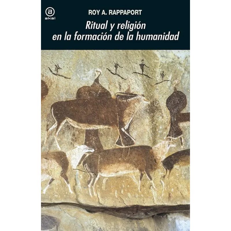 RITUAL Y RELIGION EN LA FORMACION DE LA HUMANIDAD (COLECCION UNIVERSITARIA 360)