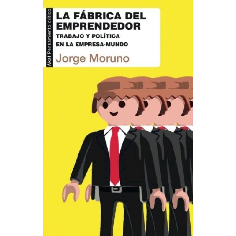 FABRICA DEL EMPRENDEDOR (COLECCION PENSAMIENTO CRITICO) (37) (RUSTICO)