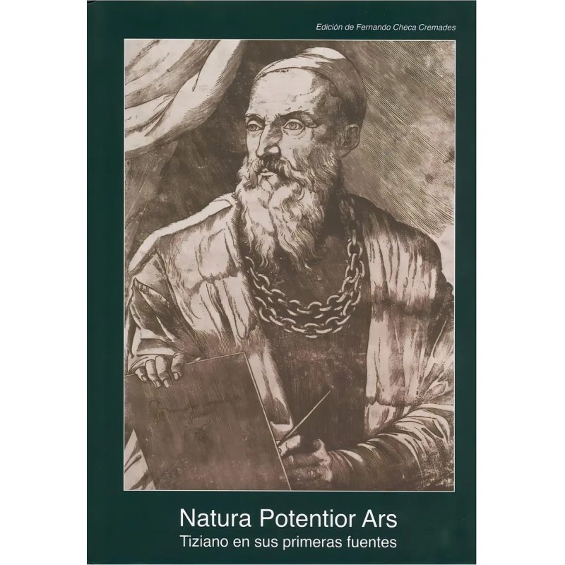 NATURA POTENTIOR ARS TIZIANO EN SUS PRIMERAS FUENTES (COLECCION FUENTES DE ARTE 30) (CARTONE)
