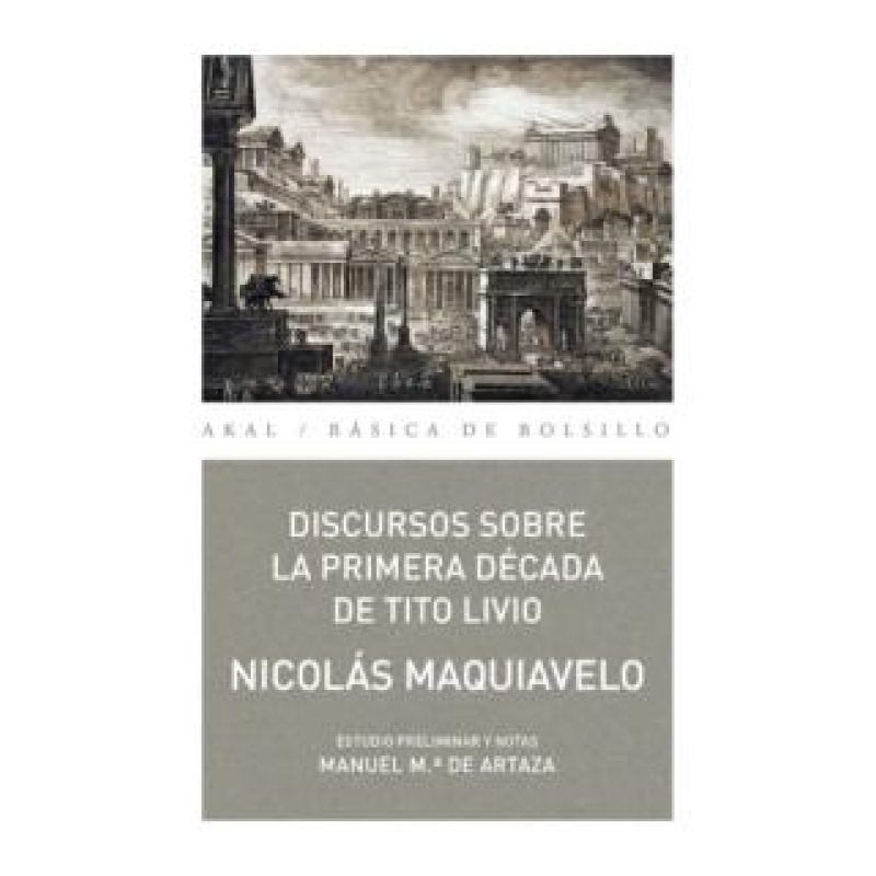 DISCURSOS SOBRE LA PRIMERA DECADA DE TITO LIVIO (COLECCION BASICA DE BOLSILLO)