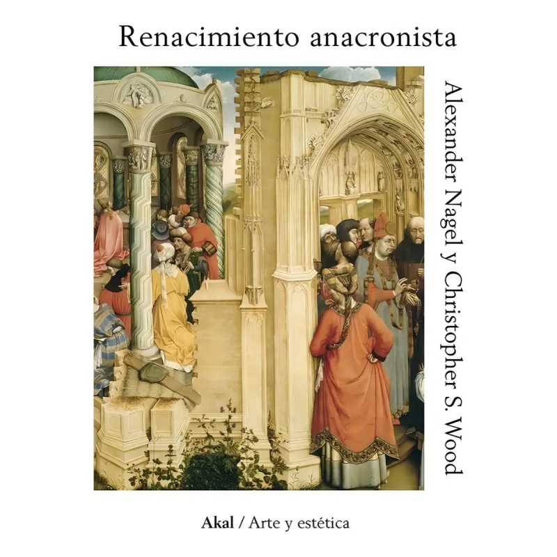 RENACIMIENTO ANACRONISTA (COLECCION ARTE Y ESTETICA)