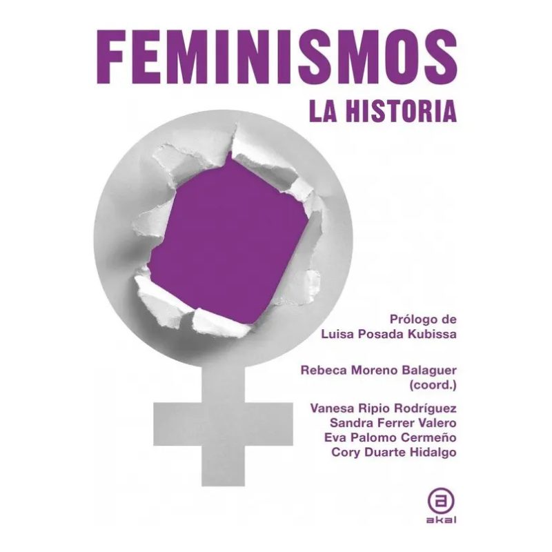 FEMINISMOS LA HISTORIA (PROLOGO DE LUISA POSADA KUBISSA) (COLECCION GRANDES TEMAS) (CARTONE)