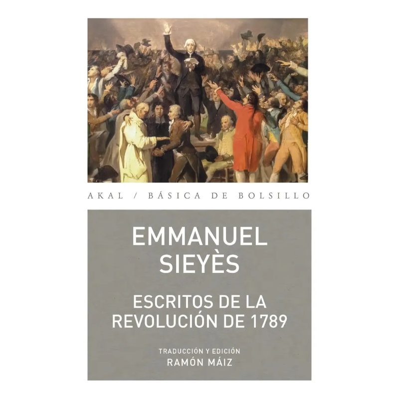 ESCRITOS DE LA REVOLUCION DE 1789 (COLECCION AKAL BASICA DE BOLSILLO 352) (BOLSILLO)