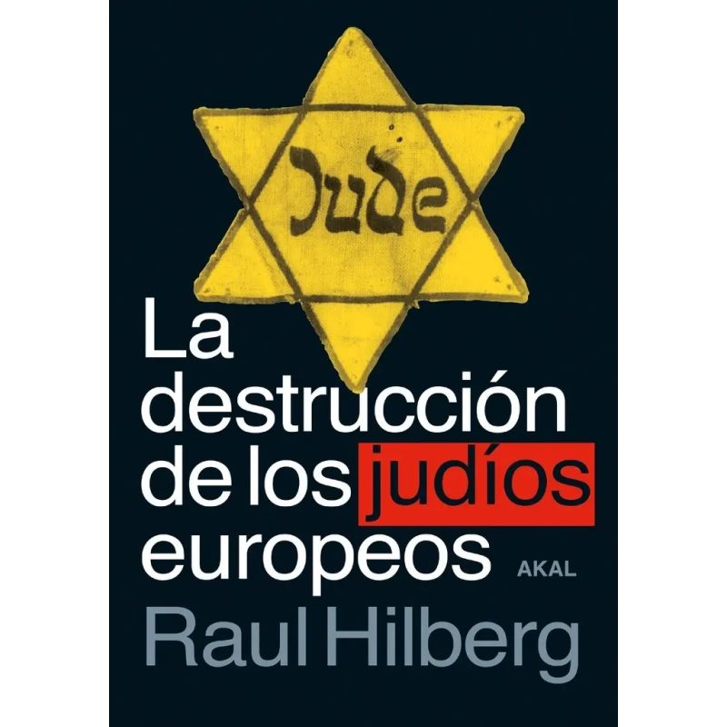 DESTRUCCION DE LOS JUDIOS EUROPEOS (CARTONE)
