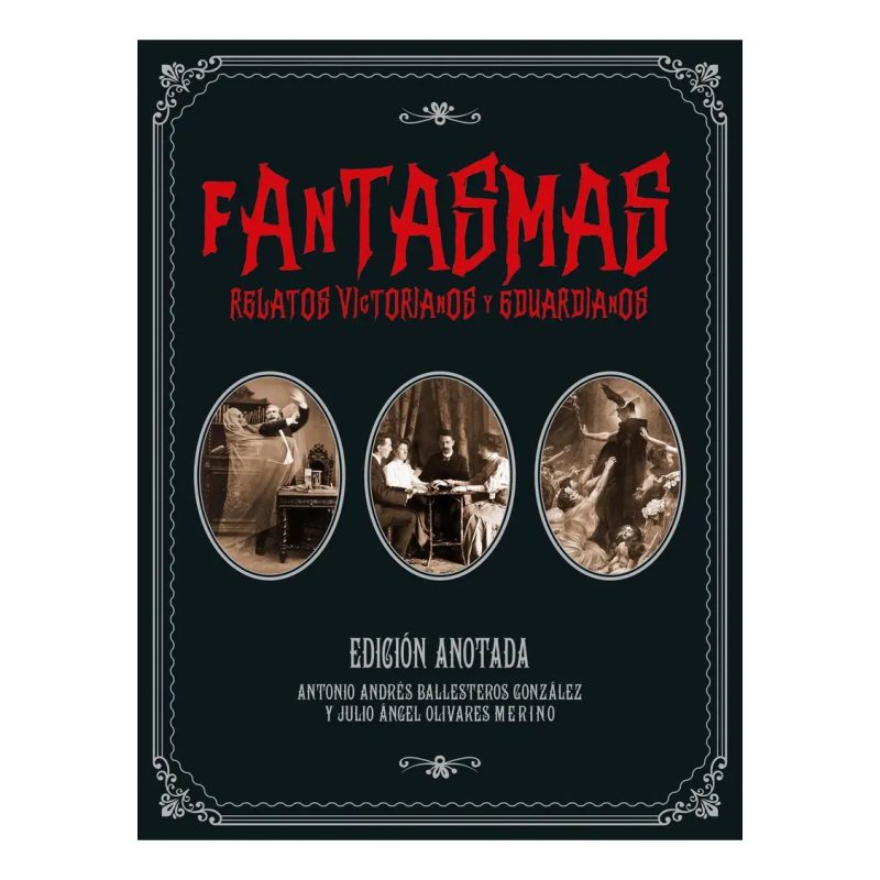 FANTASMAS RELATOS VICTORIANOS Y EDUARDIANOS (EDICION ANOTADA) (CARTONE)