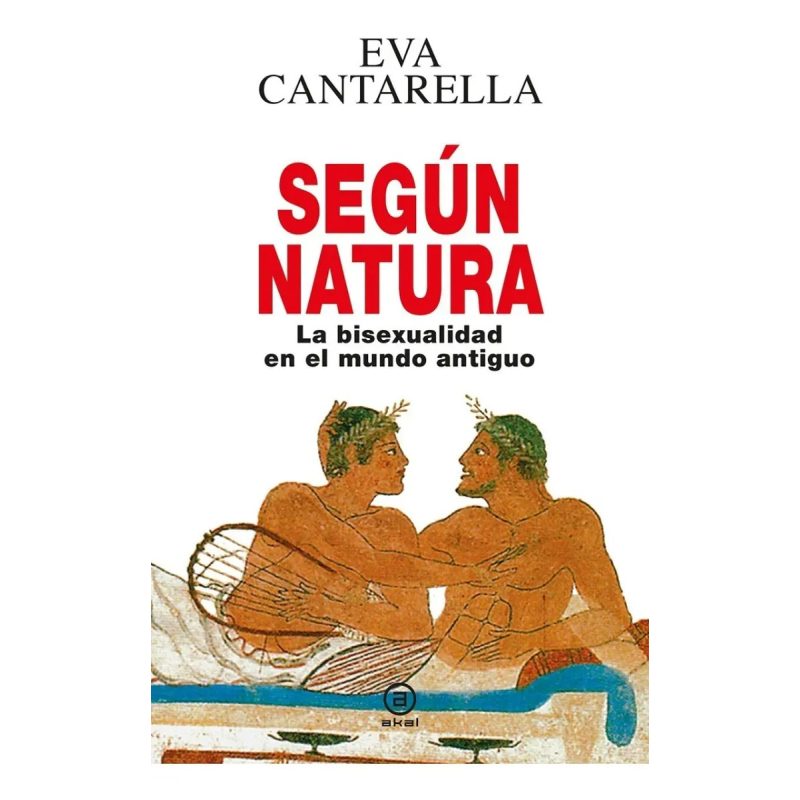 SEGUN NATURA LA BISEXUALIDAD EN EL MUNDO ANTIGUO (CARTONE)