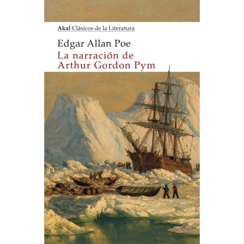 NARRACION DE ARTHUR GORDON PYM (COLECCION CLASICOS DE LA LITERATURA 32)