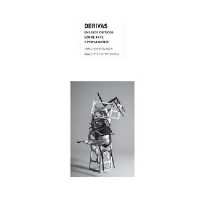 DERIVAS ENSAYOS CRITICOS SOBRE ARTE Y PENSAMIENTO (COLECCION ARTE CONTEMPORANEO 40)