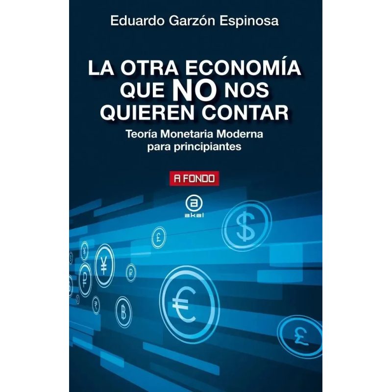 OTRA ECONOMIA QUE NO NOS QUIEREN CONTAR (COLECCION A FONDO)
