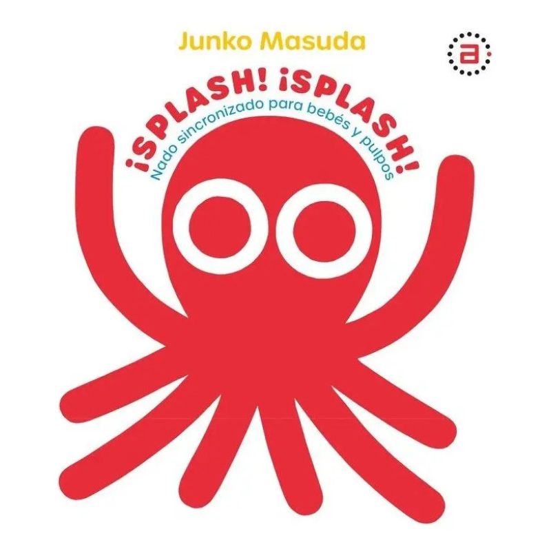 SPLASH SPLASH NADO SINCRONIZADO PARA BEBES Y PULPOS (COLECCION MIL MUNDOS) (ILUSTRADO) (CARTONE)