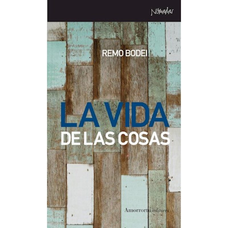 VIDA DE LAS COSAS (COLECCION NOMADAS)