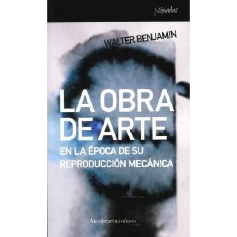 OBRA DE ARTE EN LA EPOCA DE SU REPRODUCCION MECANICA (COLECCION NOMADAS)