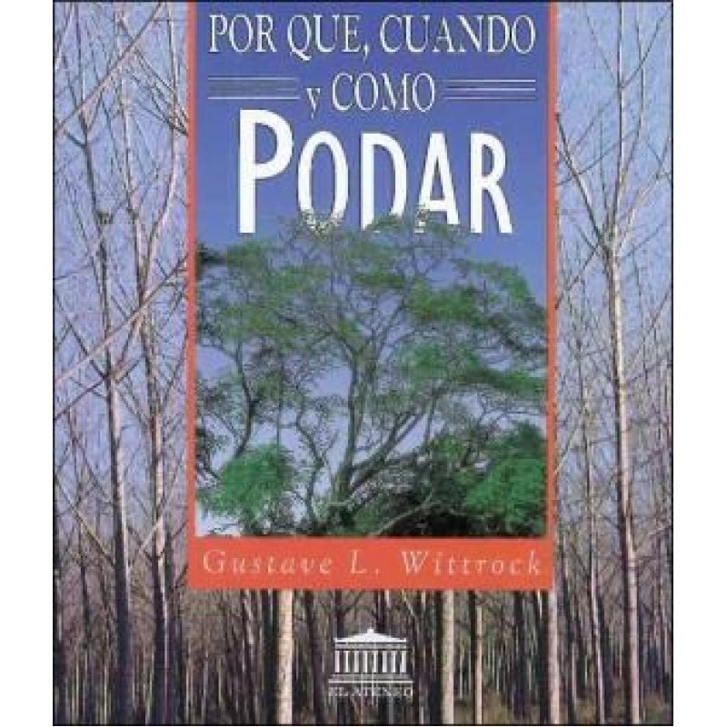 POR QUE CUANDO Y COMO PODAR